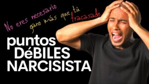 Puntos debiles del narcisista y frases que le molestan